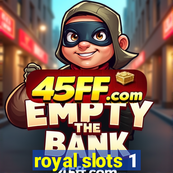 royal slots 1